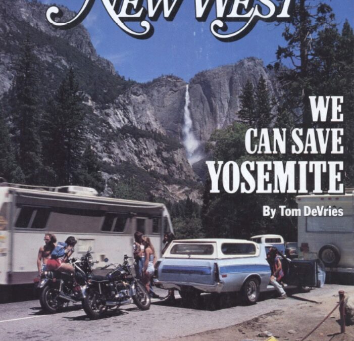 New West Magazine (1980): Saving Yosemite and Restoring Hetch Hetchy